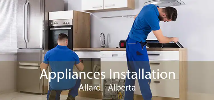 Appliances Installation Allard - Alberta