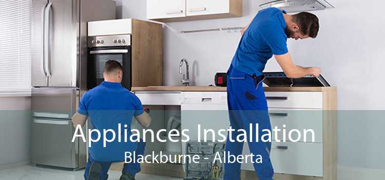 Appliances Installation Blackburne - Alberta