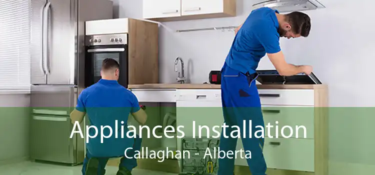 Appliances Installation Callaghan - Alberta