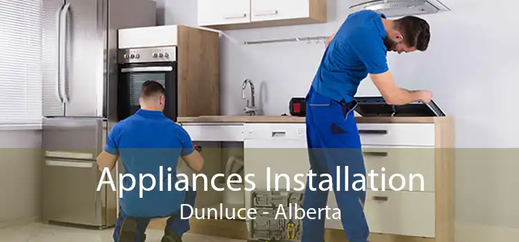 Appliances Installation Dunluce - Alberta