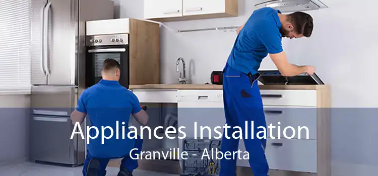 Appliances Installation Granville - Alberta