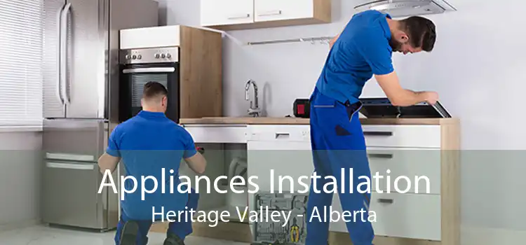 Appliances Installation Heritage Valley - Alberta