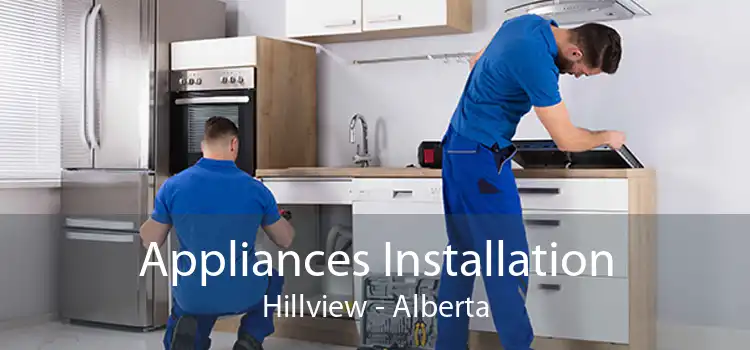 Appliances Installation Hillview - Alberta