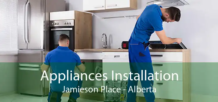 Appliances Installation Jamieson Place - Alberta