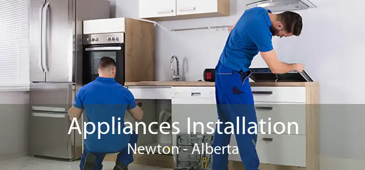 Appliances Installation Newton - Alberta