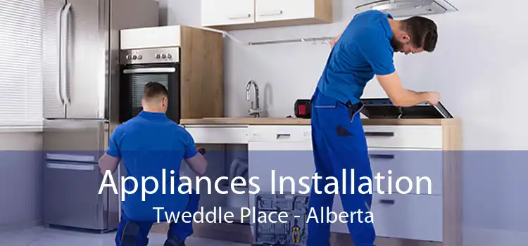 Appliances Installation Tweddle Place - Alberta