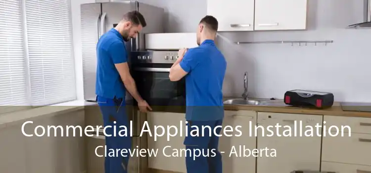 Commercial Appliances Installation Clareview Campus - Alberta