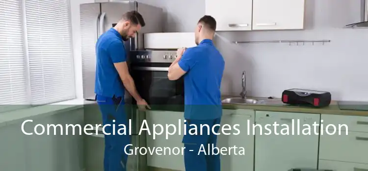 Commercial Appliances Installation Grovenor - Alberta