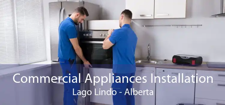 Commercial Appliances Installation Lago Lindo - Alberta