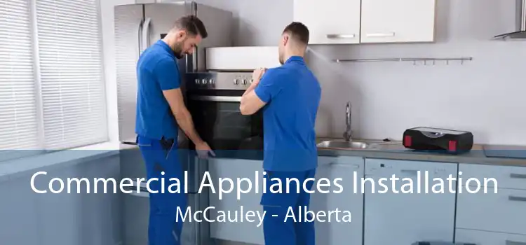 Commercial Appliances Installation McCauley - Alberta