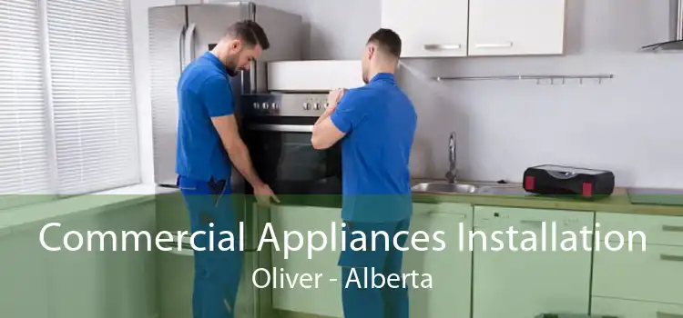 Commercial Appliances Installation Oliver - Alberta