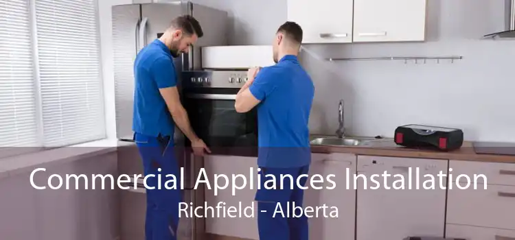 Commercial Appliances Installation Richfield - Alberta