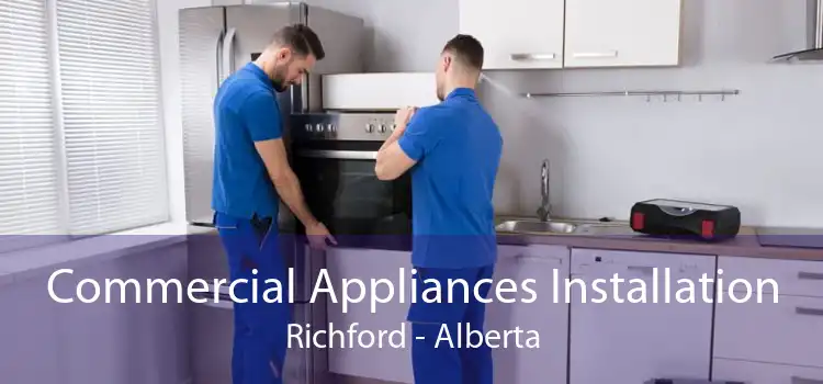 Commercial Appliances Installation Richford - Alberta
