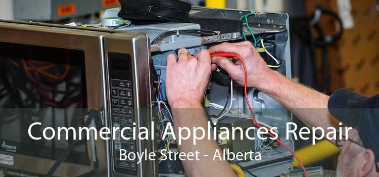 Commercial Appliances Repair Boyle Street - Alberta