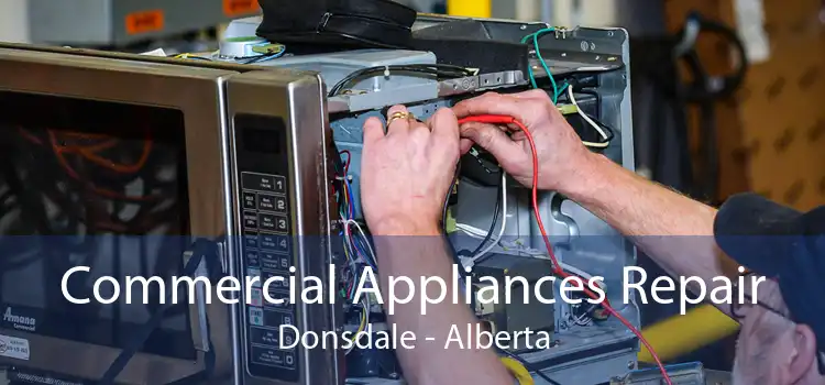 Commercial Appliances Repair Donsdale - Alberta