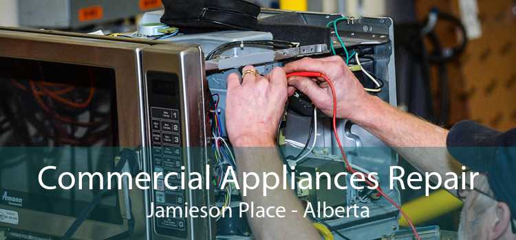 Commercial Appliances Repair Jamieson Place - Alberta