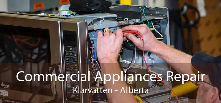 Commercial Appliances Repair Klarvatten - Alberta