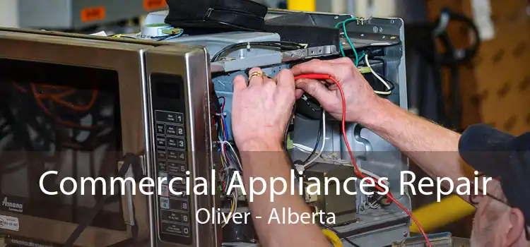 Commercial Appliances Repair Oliver - Alberta