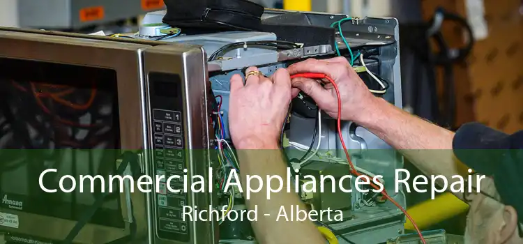 Commercial Appliances Repair Richford - Alberta