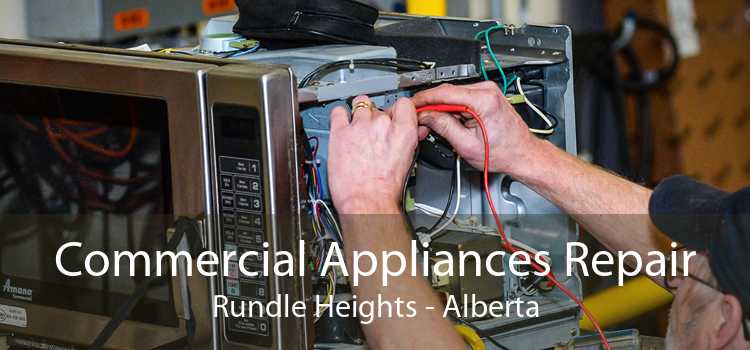 Commercial Appliances Repair Rundle Heights - Alberta