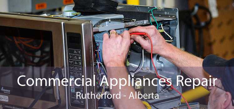 Commercial Appliances Repair Rutherford - Alberta