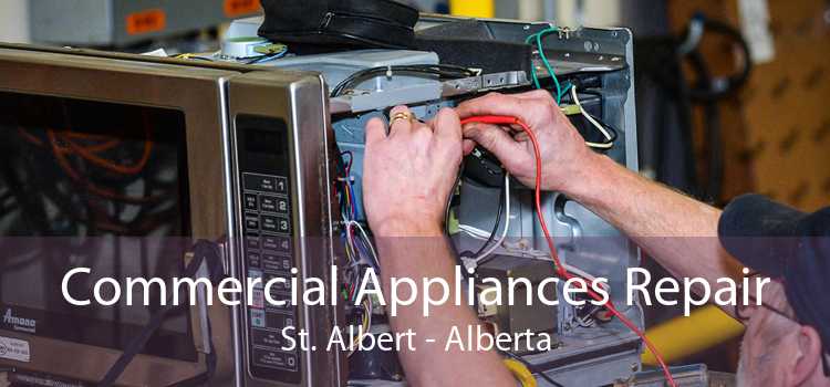 Commercial Appliances Repair St. Albert - Alberta
