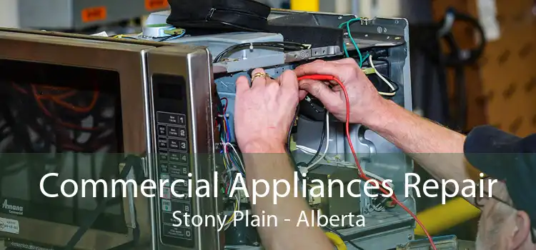 Commercial Appliances Repair Stony Plain - Alberta