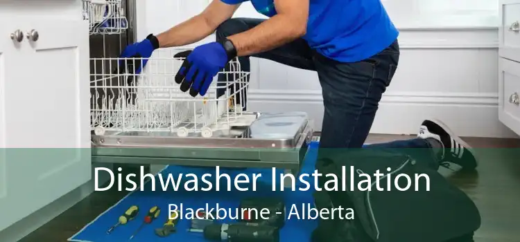 Dishwasher Installation Blackburne - Alberta