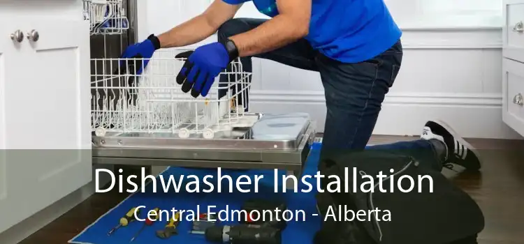 Dishwasher Installation Central Edmonton - Alberta