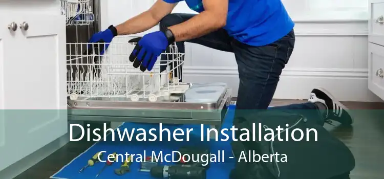 Dishwasher Installation Central McDougall - Alberta