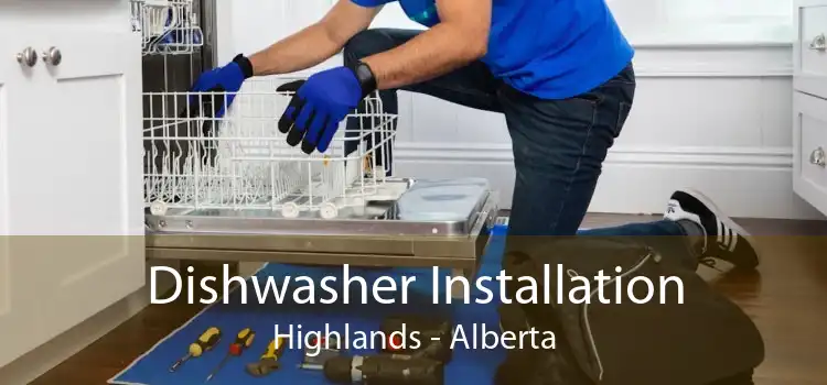 Dishwasher Installation Highlands - Alberta
