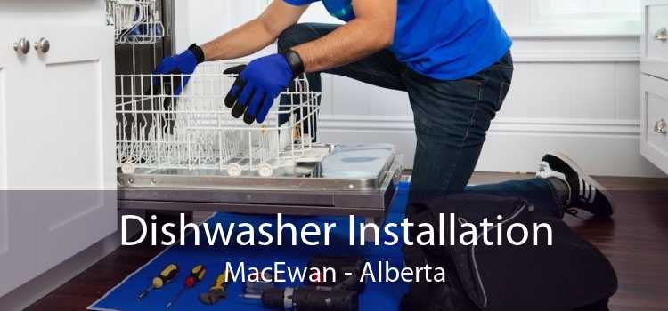 Dishwasher Installation MacEwan - Alberta