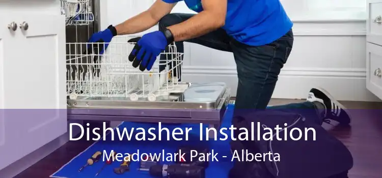 Dishwasher Installation Meadowlark Park - Alberta