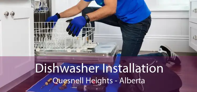 Dishwasher Installation Quesnell Heights - Alberta
