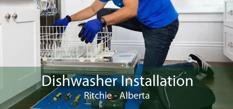 Dishwasher Installation Ritchie - Alberta