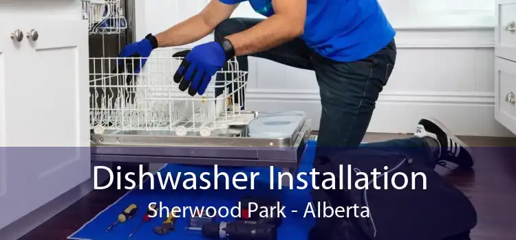 Dishwasher Installation Sherwood Park - Alberta