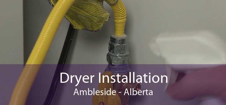 Dryer Installation Ambleside - Alberta