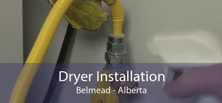 Dryer Installation Belmead - Alberta