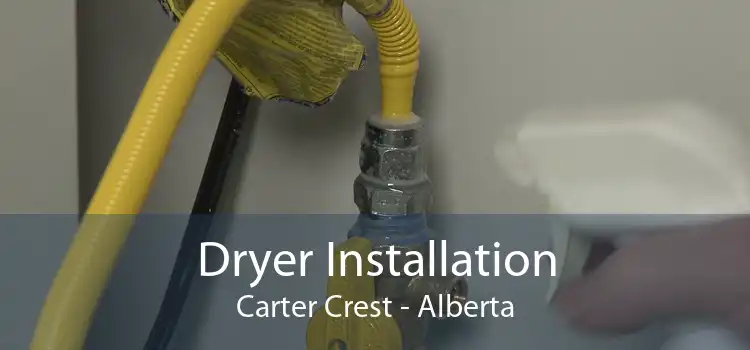 Dryer Installation Carter Crest - Alberta