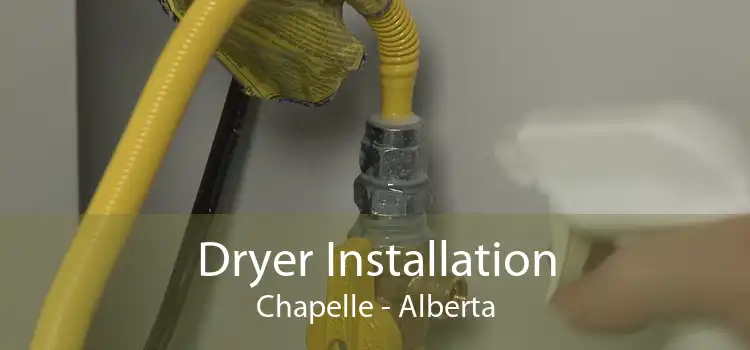 Dryer Installation Chapelle - Alberta