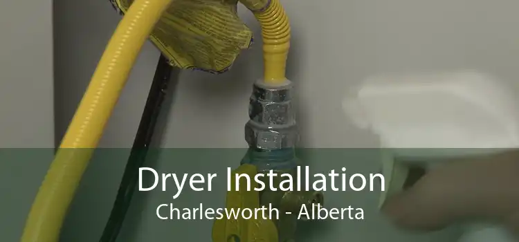 Dryer Installation Charlesworth - Alberta