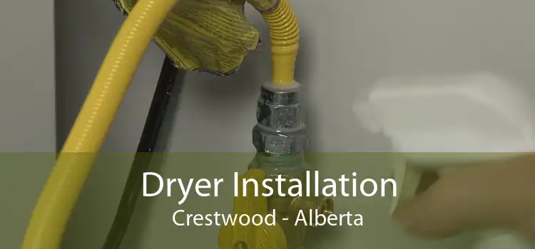 Dryer Installation Crestwood - Alberta