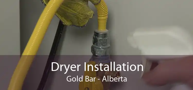 Dryer Installation Gold Bar - Alberta