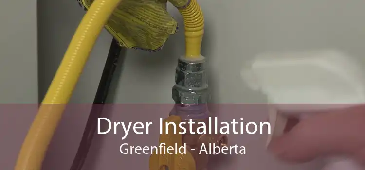 Dryer Installation Greenfield - Alberta