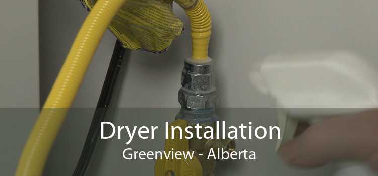 Dryer Installation Greenview - Alberta