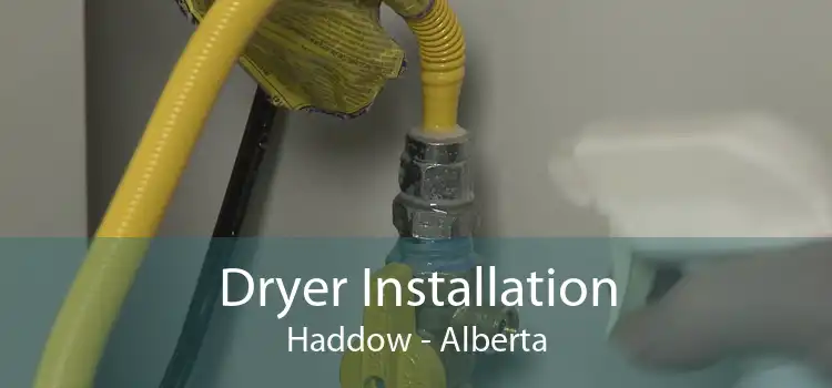 Dryer Installation Haddow - Alberta