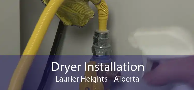 Dryer Installation Laurier Heights - Alberta