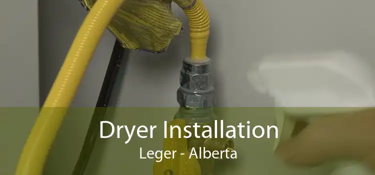 Dryer Installation Leger - Alberta