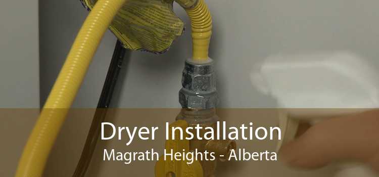 Dryer Installation Magrath Heights - Alberta