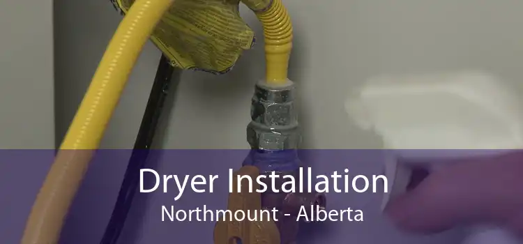 Dryer Installation Northmount - Alberta